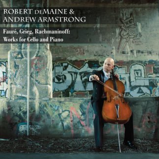 Fauré, Grieg, Rachmaninoff: Works for Cello and Piano
