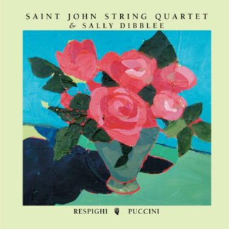 Saint John String Quartet & Sally Dibblee: Respighi & Puccini